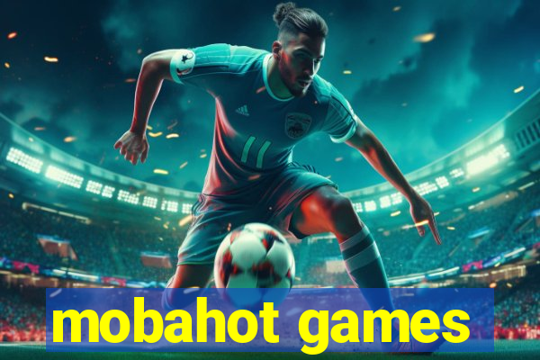 mobahot games